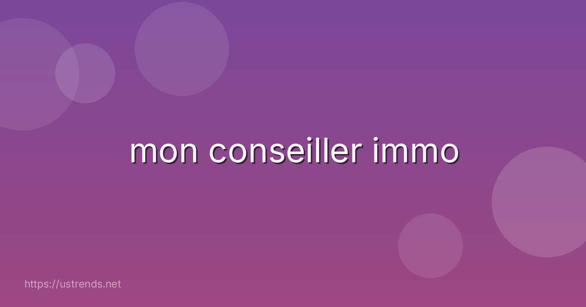 mon conseiller immo