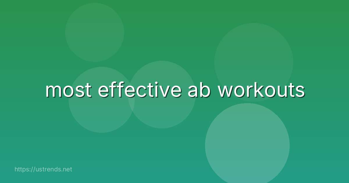 most effective ab workouts