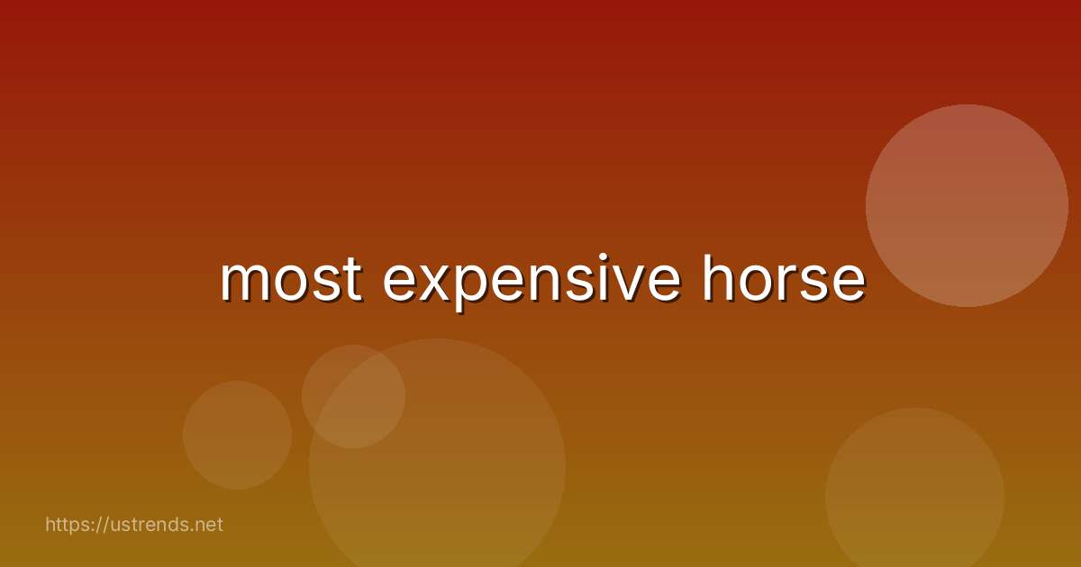 most expensive horse