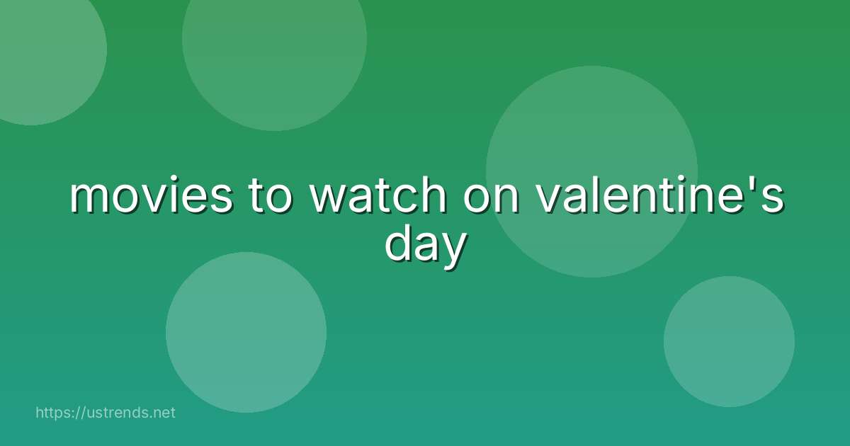 movies to watch on valentine's day