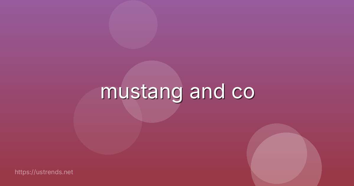 mustang and co