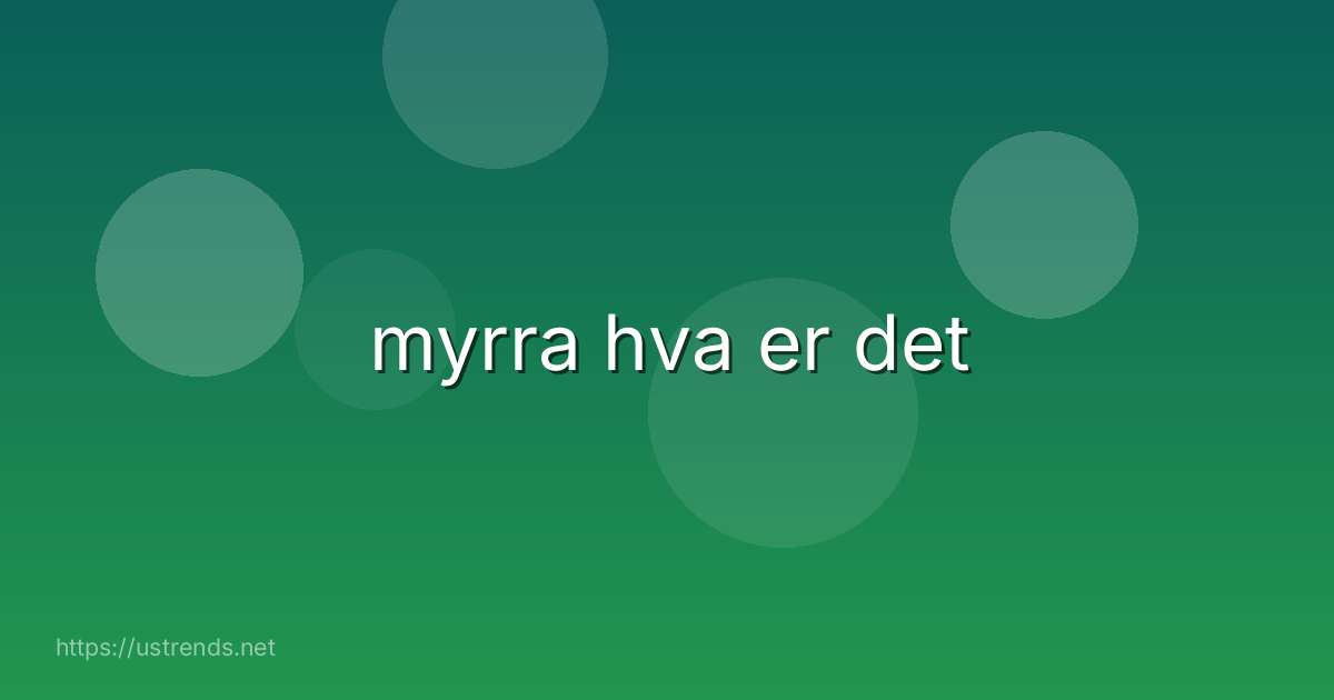 myrra hva er det