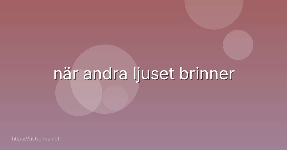 när andra ljuset brinner