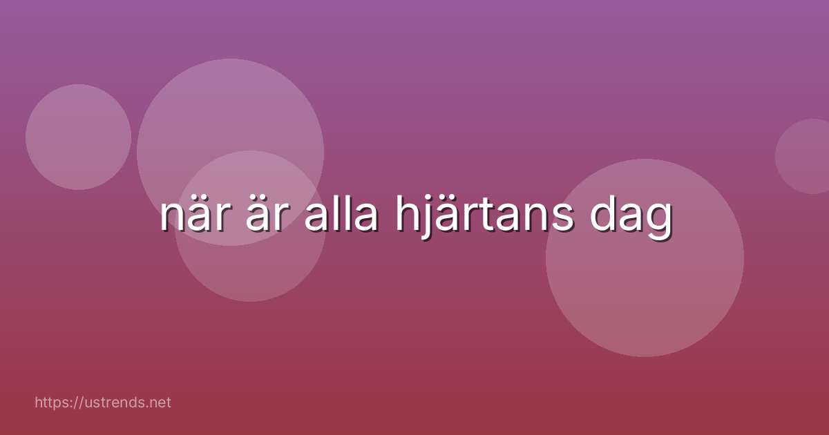 när är alla hjärtans dag