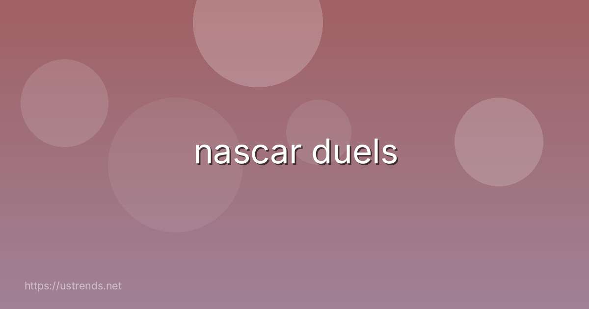 nascar duels