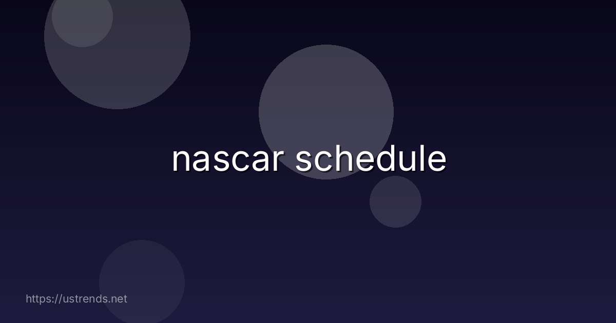 nascar schedule