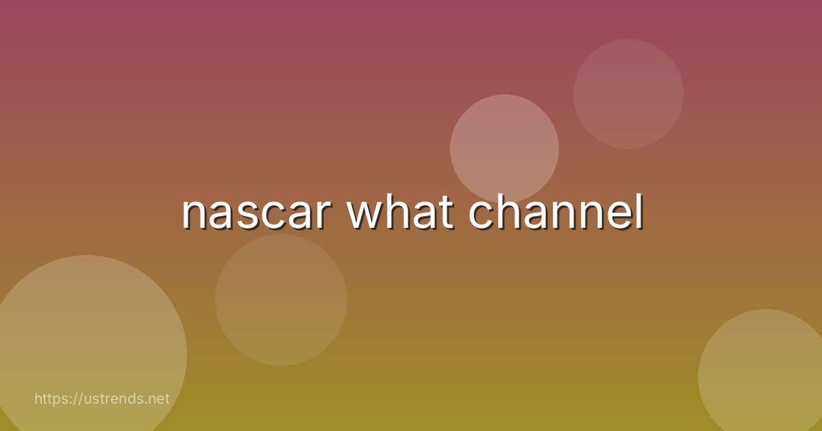 nascar what channel