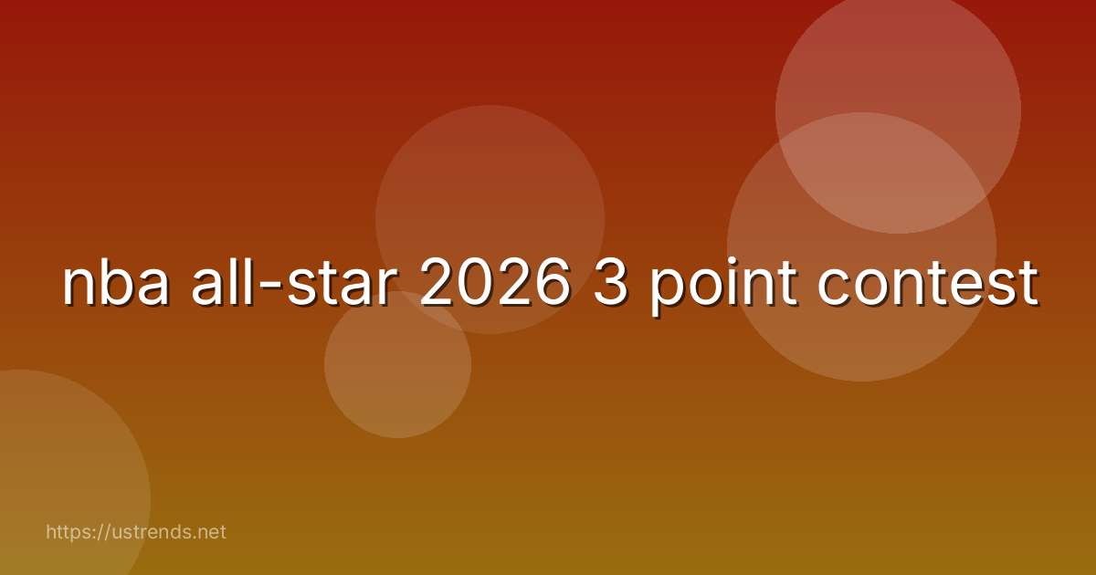 nba all-star 2026 3 point contest