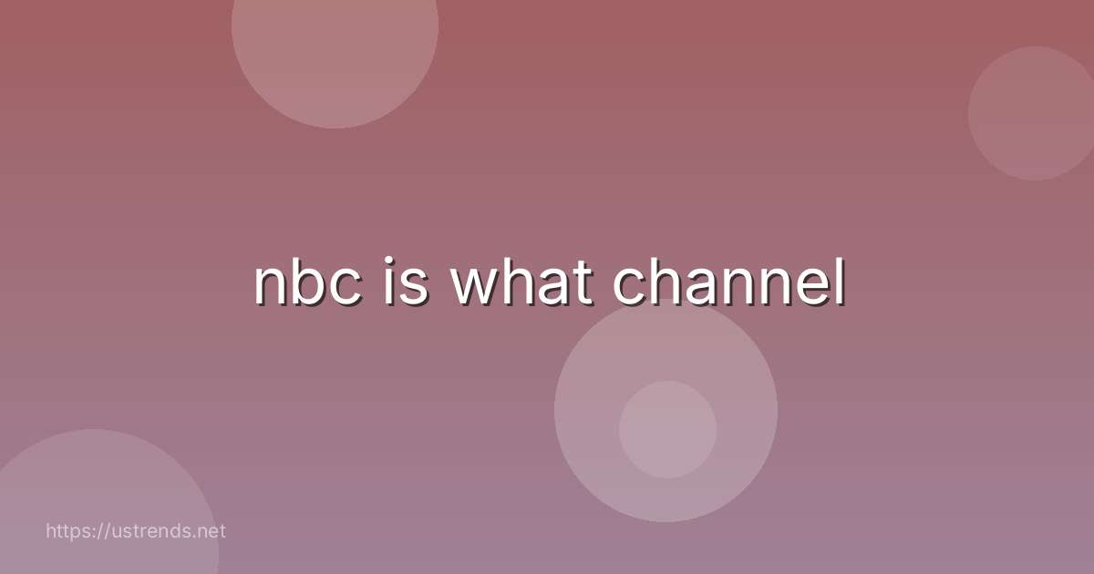 nbc is what channel