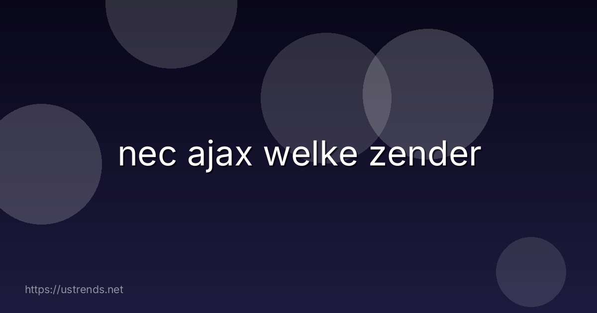 nec ajax welke zender