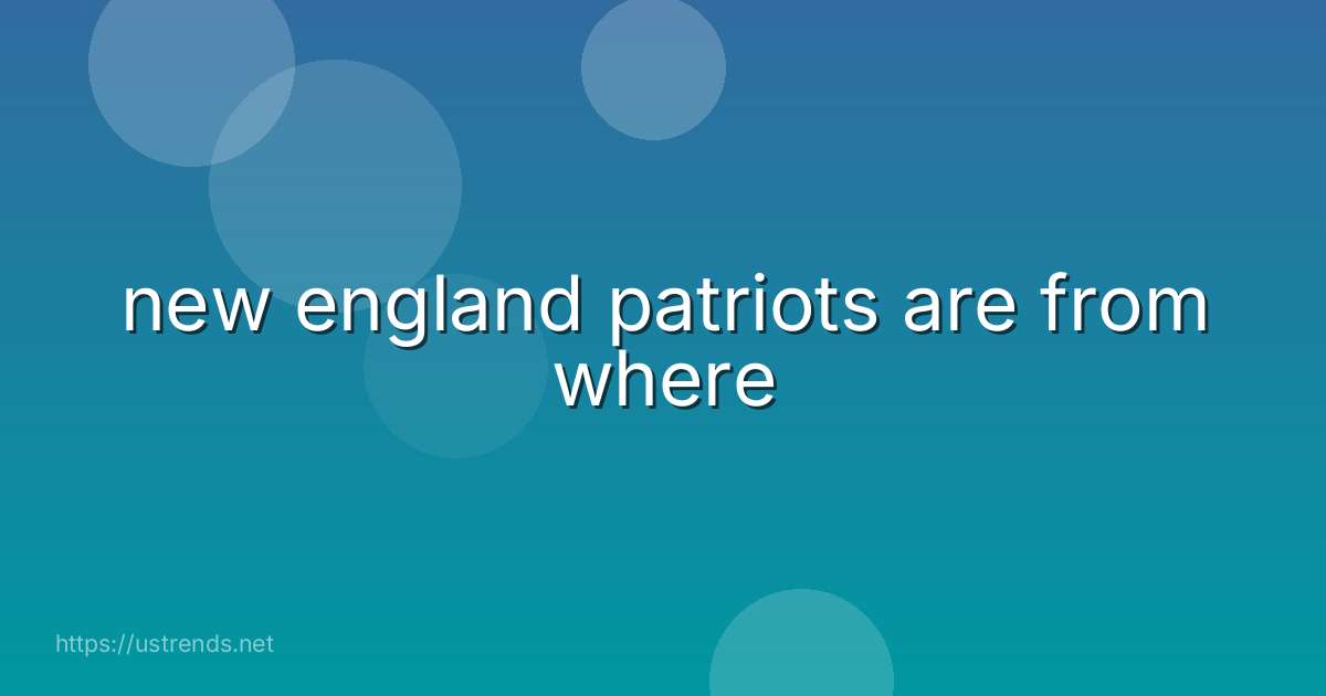 new england patriots are from where