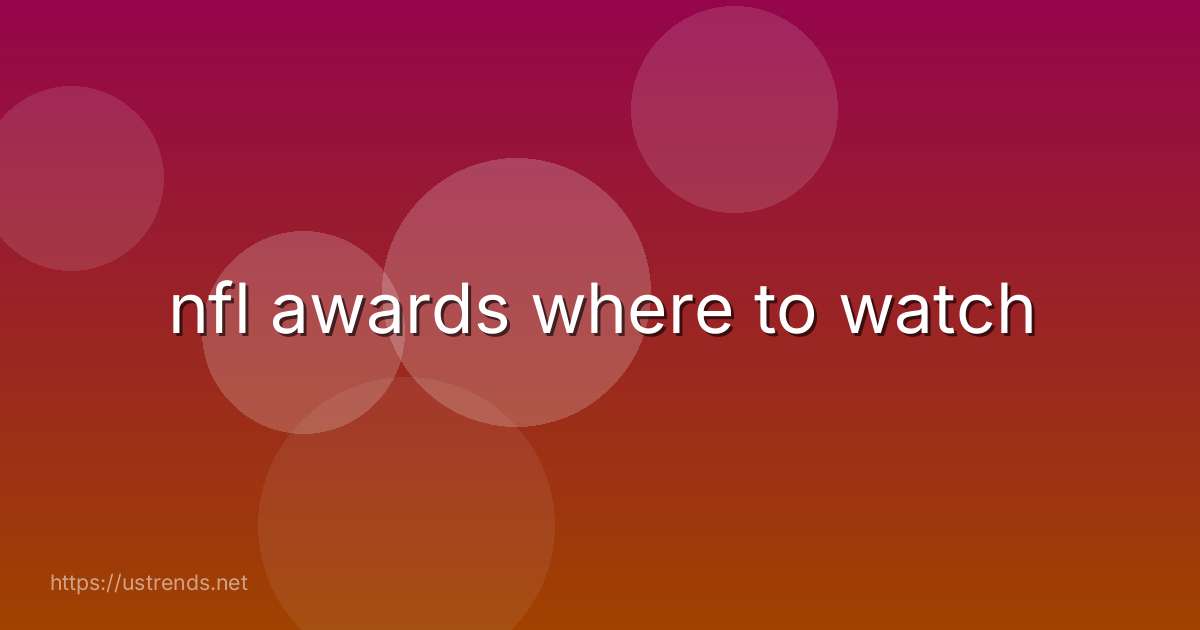 nfl awards where to watch