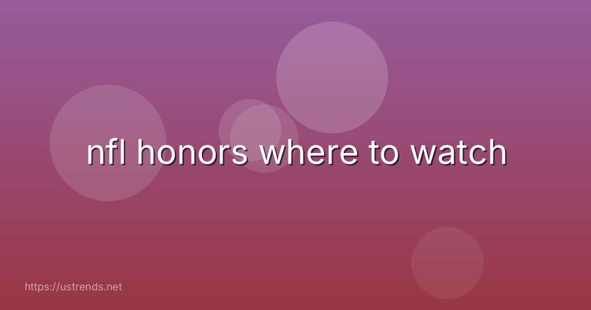 nfl honors where to watch