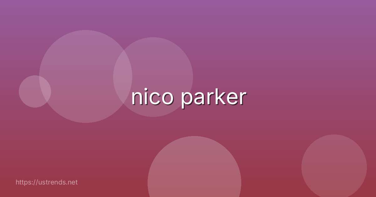 nico parker