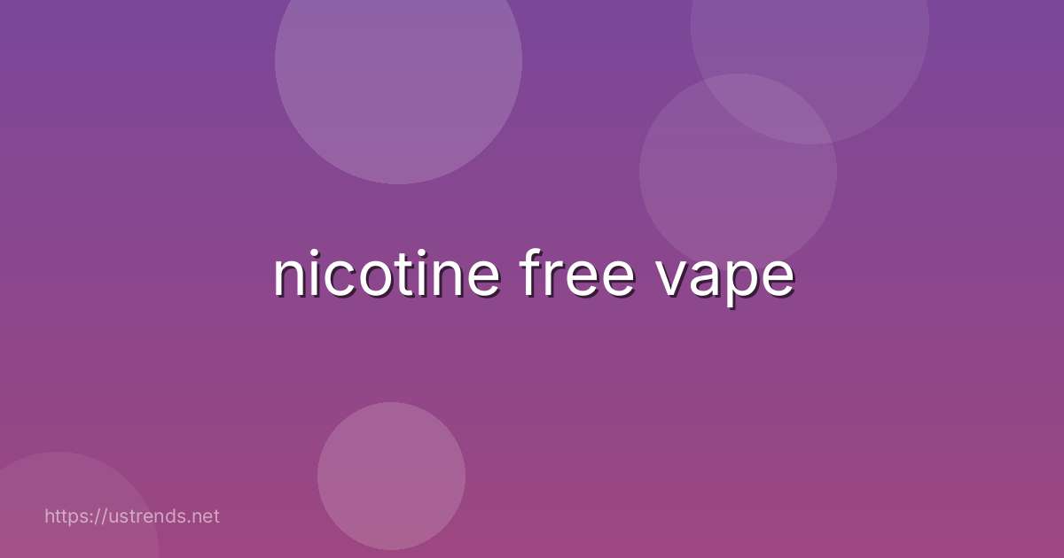 nicotine free vape