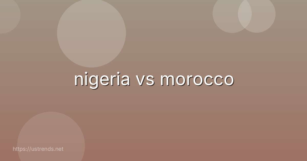 nigeria vs morocco