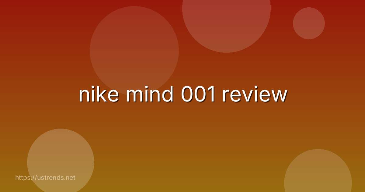 nike mind 001 review
