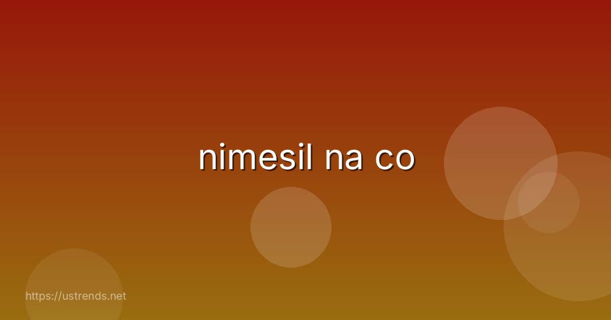 nimesil na co
