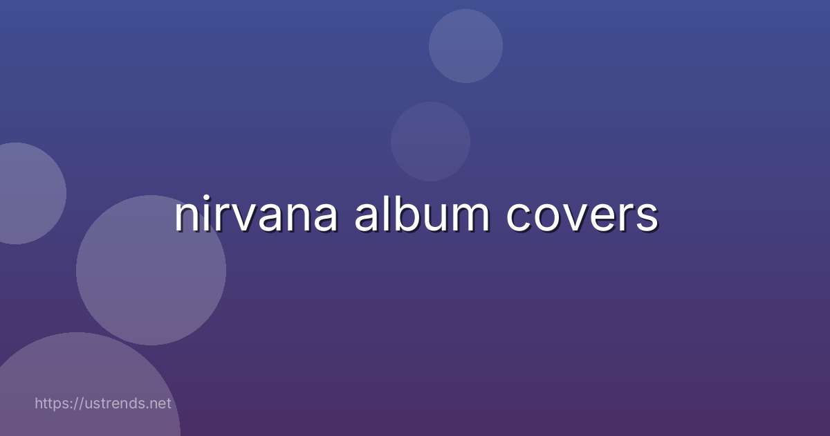 nirvana album covers