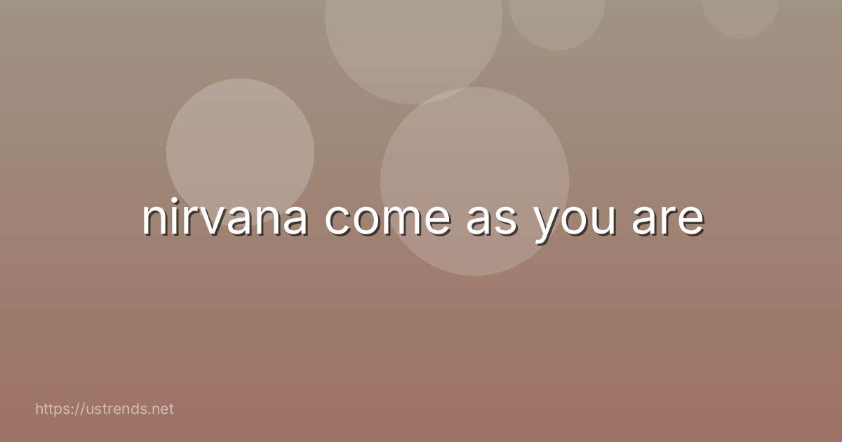 nirvana come as you are
