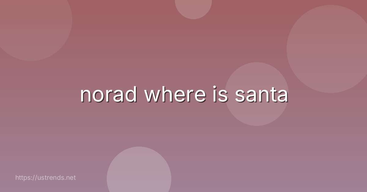 norad where is santa