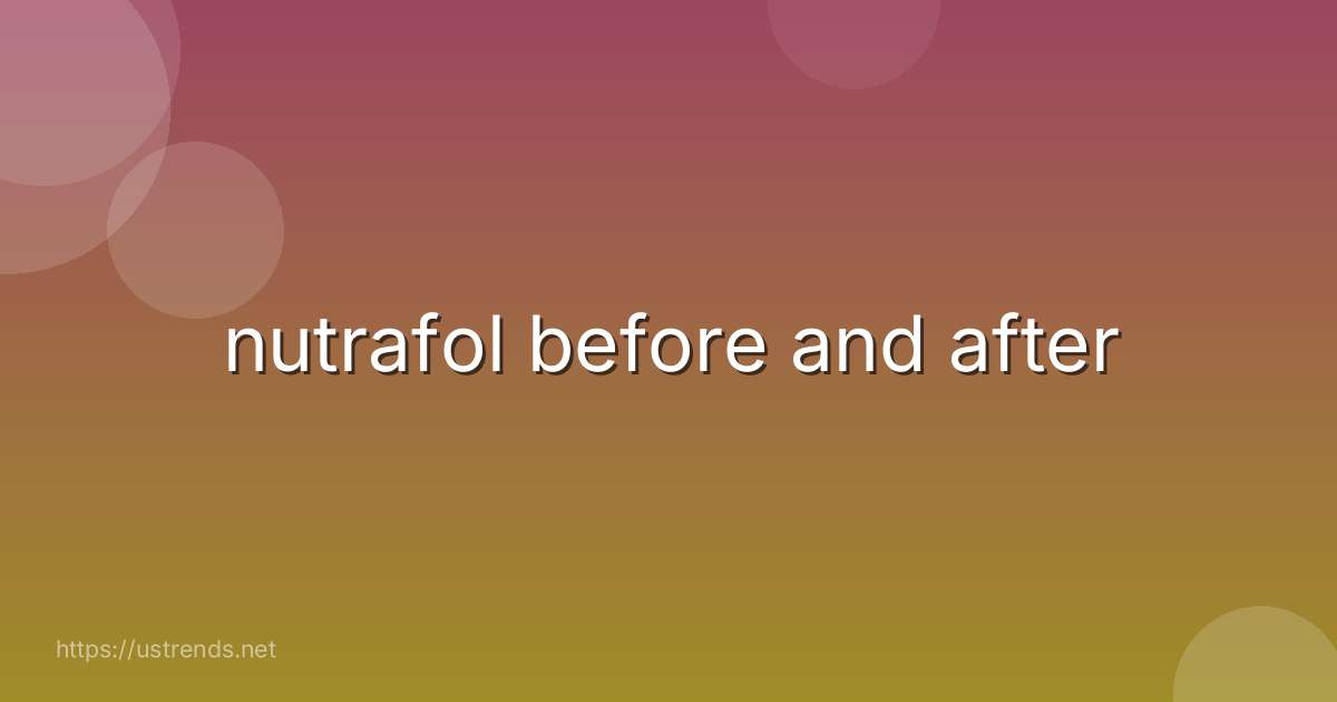 nutrafol before and after