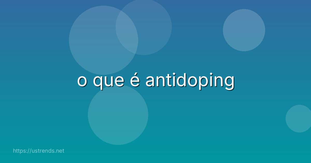 o que é antidoping