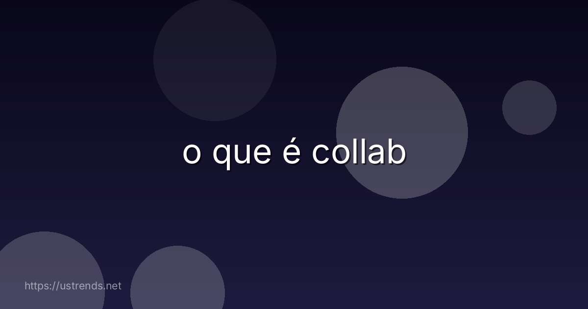 o que é collab