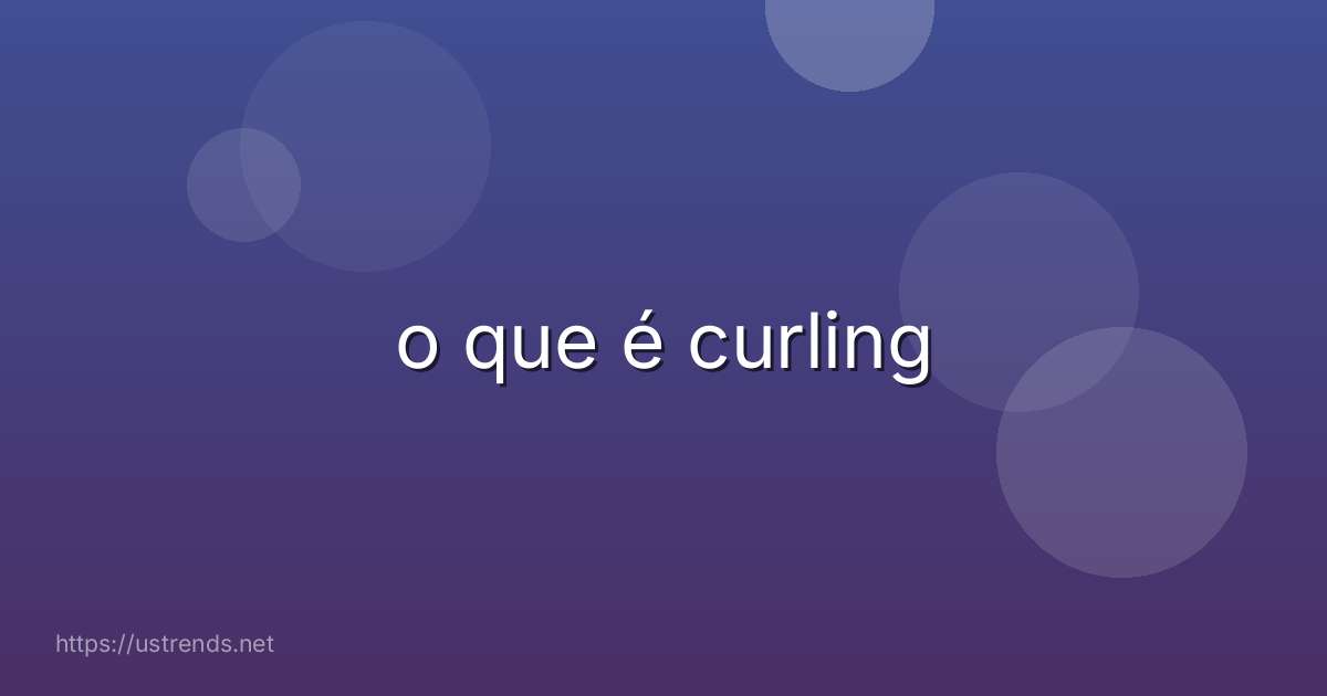 o que é curling