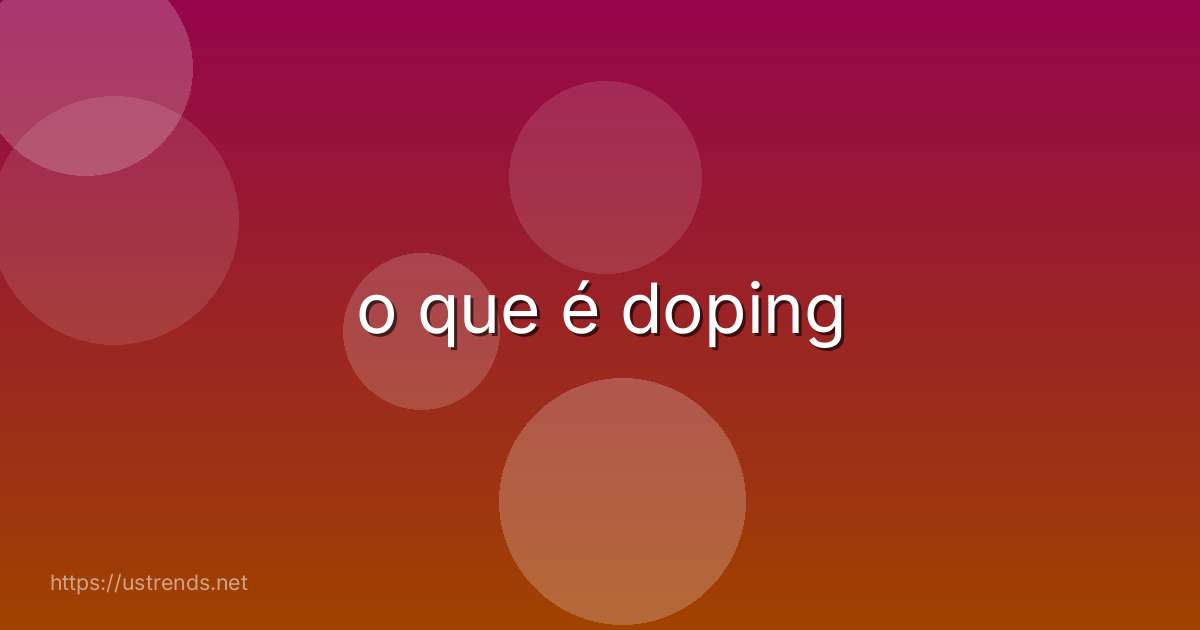 o que é doping