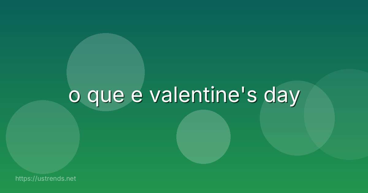 o que e valentine's day