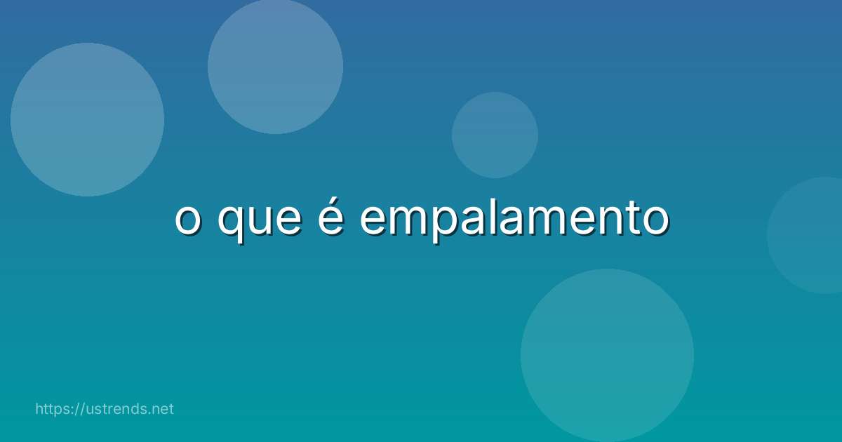 o que é empalamento