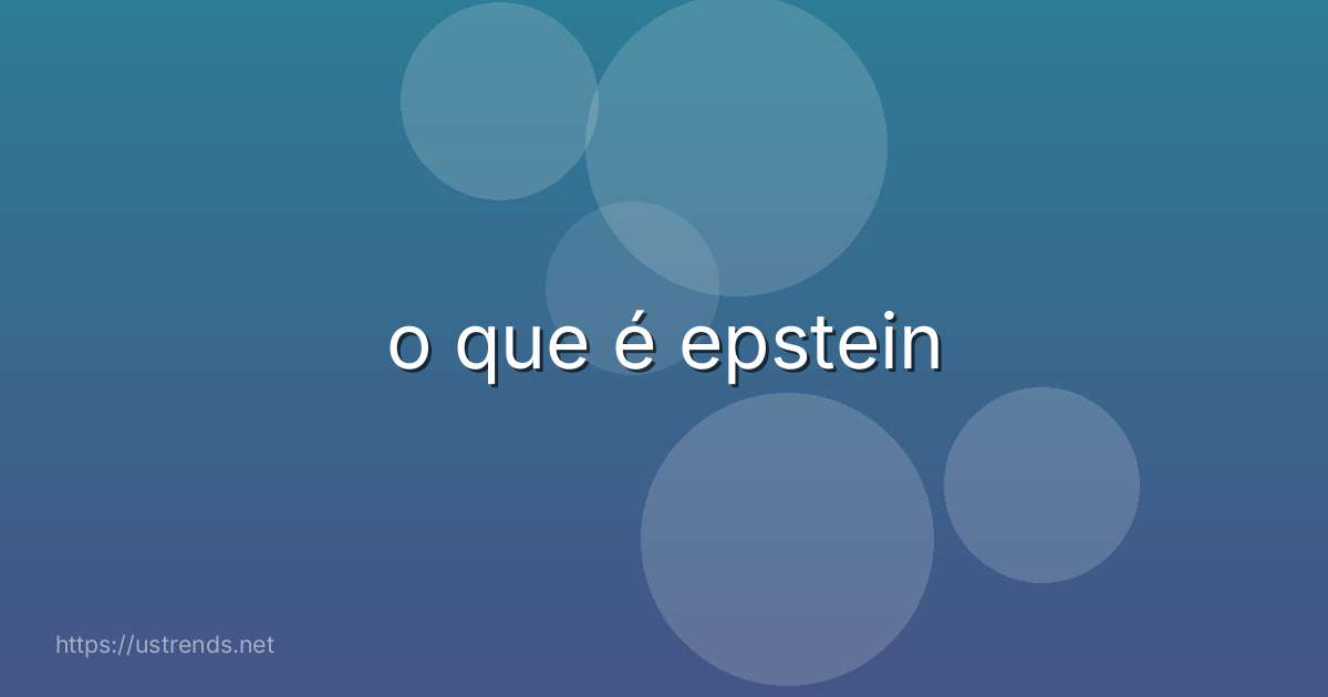 o que é epstein