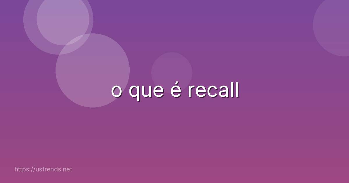 o que é recall