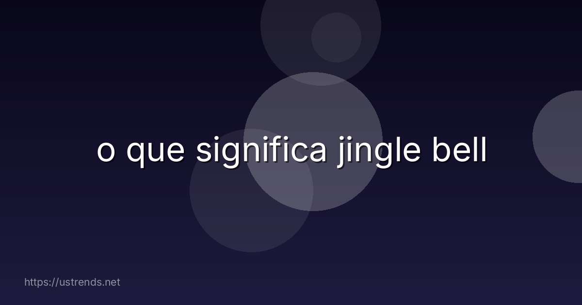 o que significa jingle bell