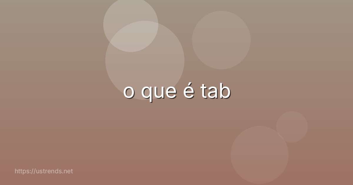 o que é tab