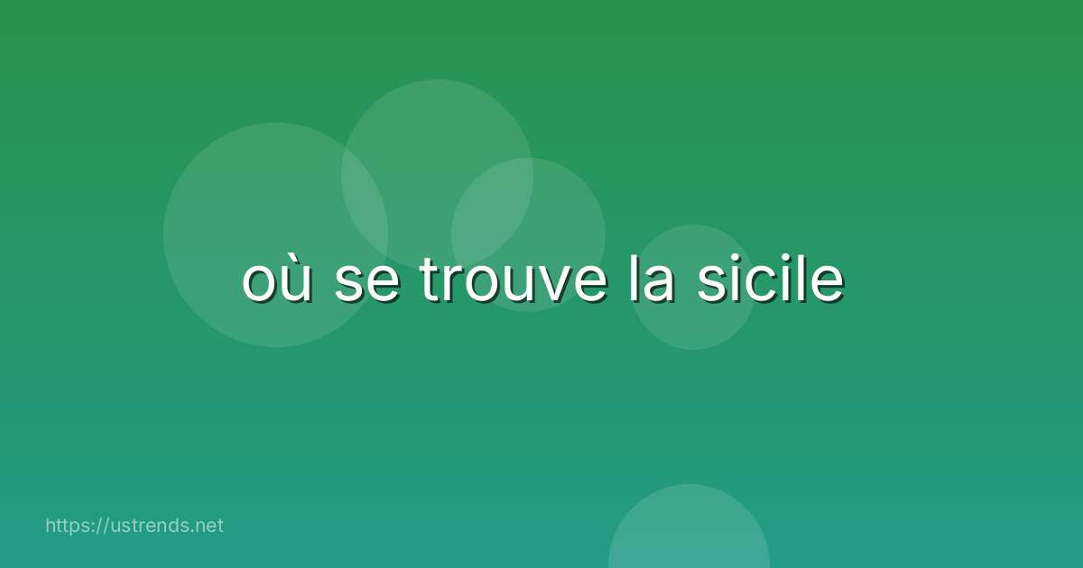 où se trouve la sicile