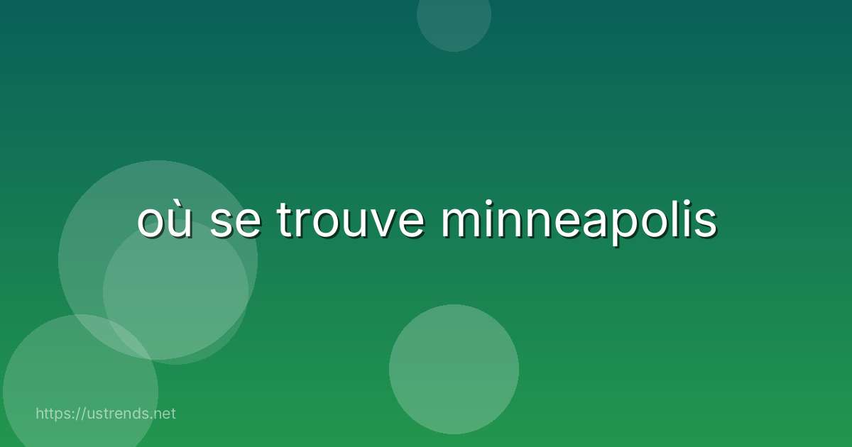 où se trouve minneapolis