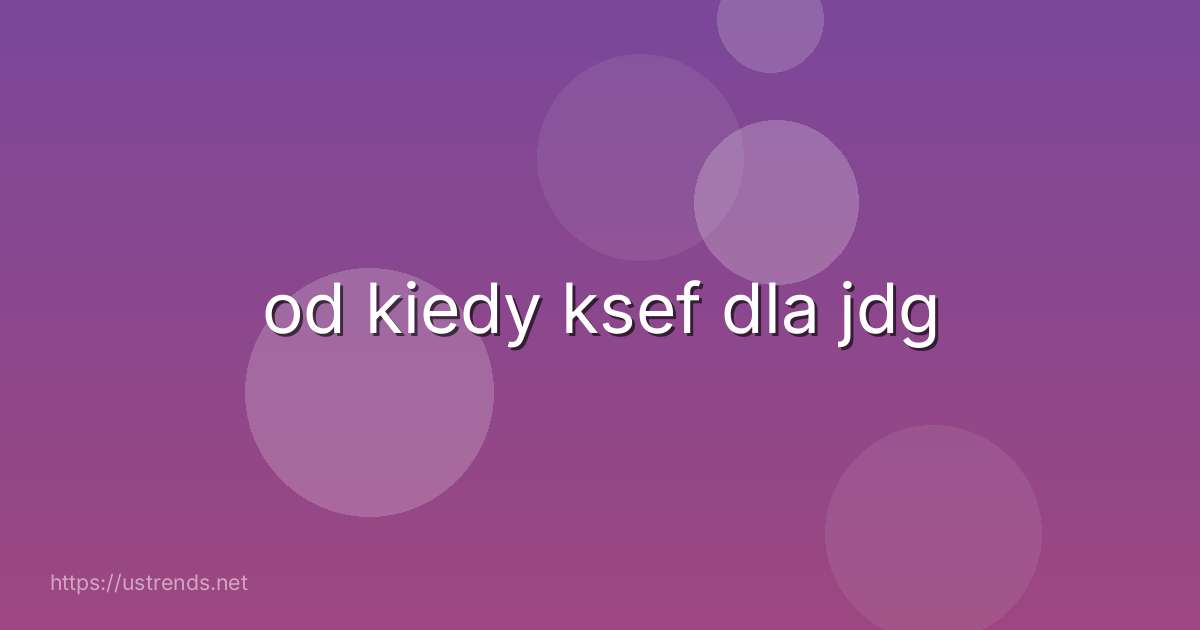 od kiedy ksef dla jdg