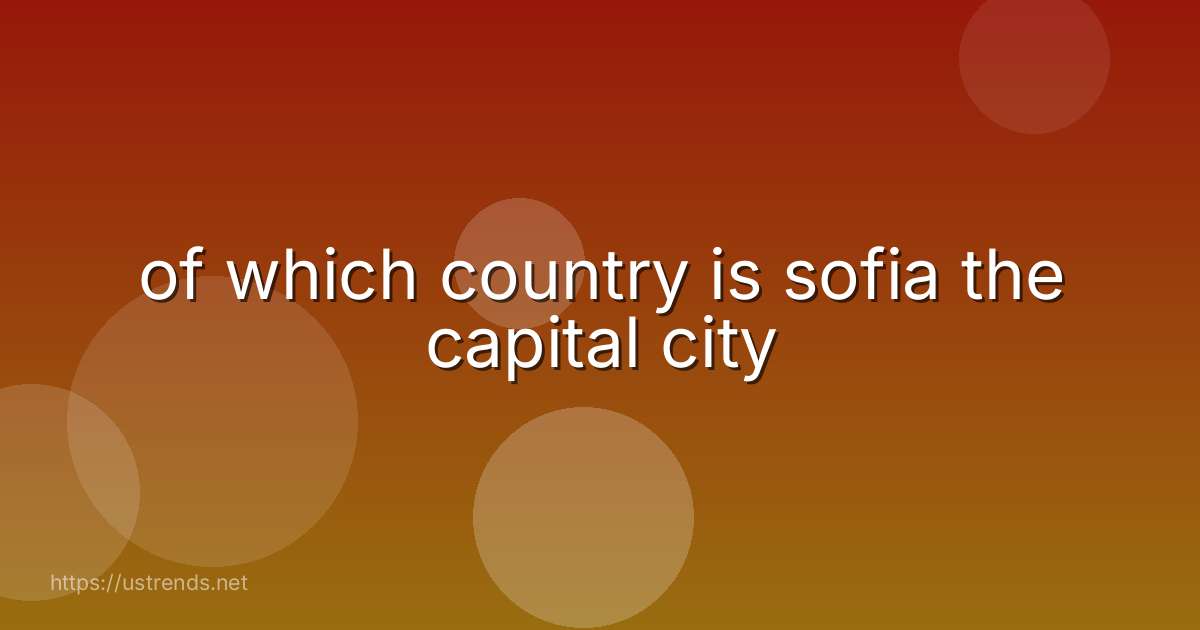 of which country is sofia the capital city