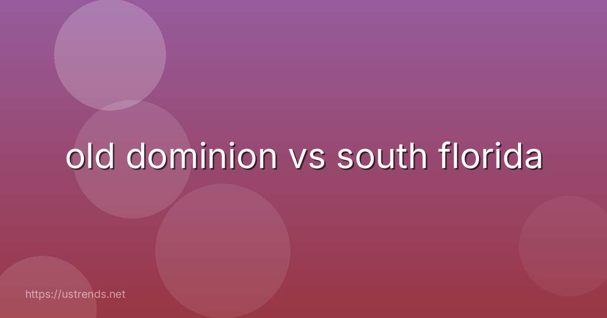old dominion vs south florida