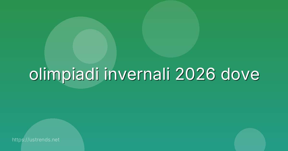 olimpiadi invernali 2026 dove