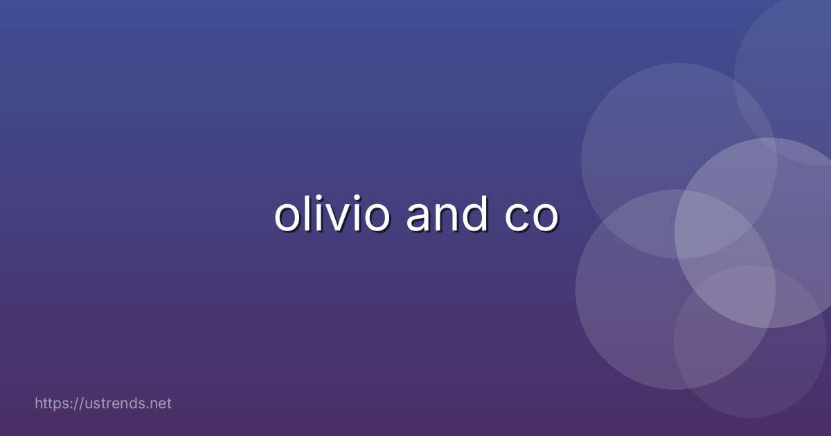 olivio and co