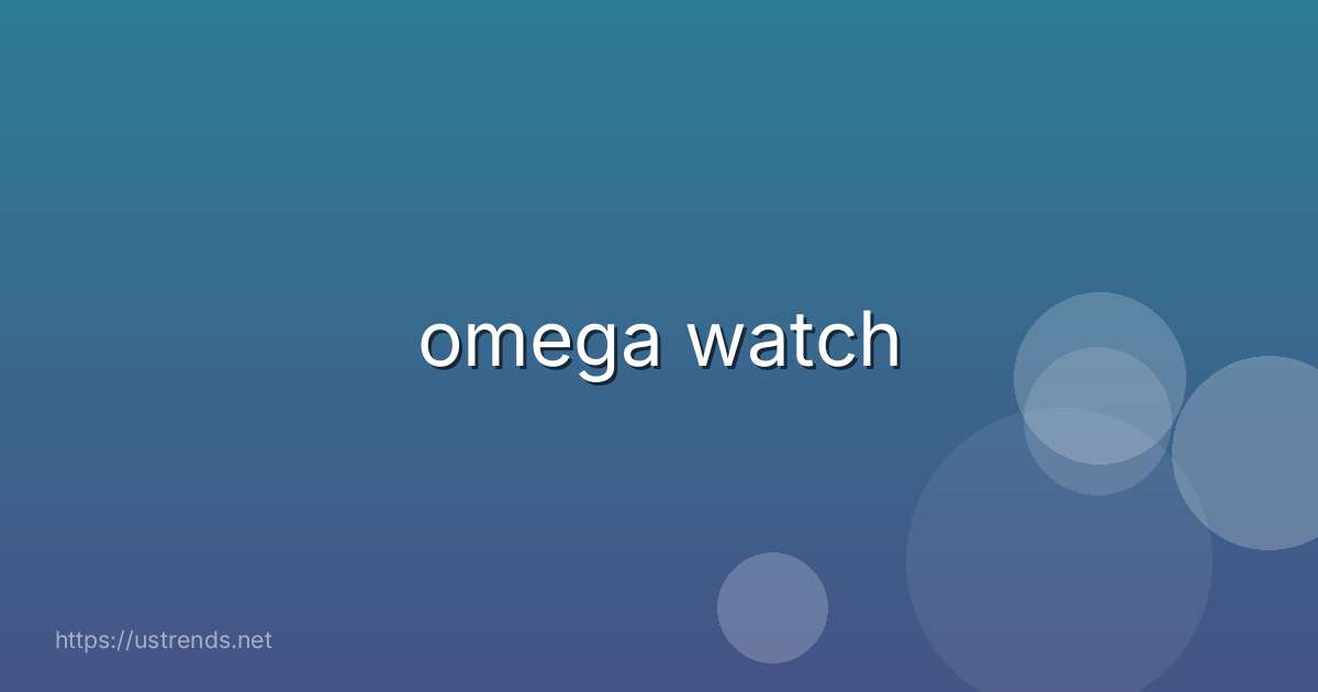 omega watch