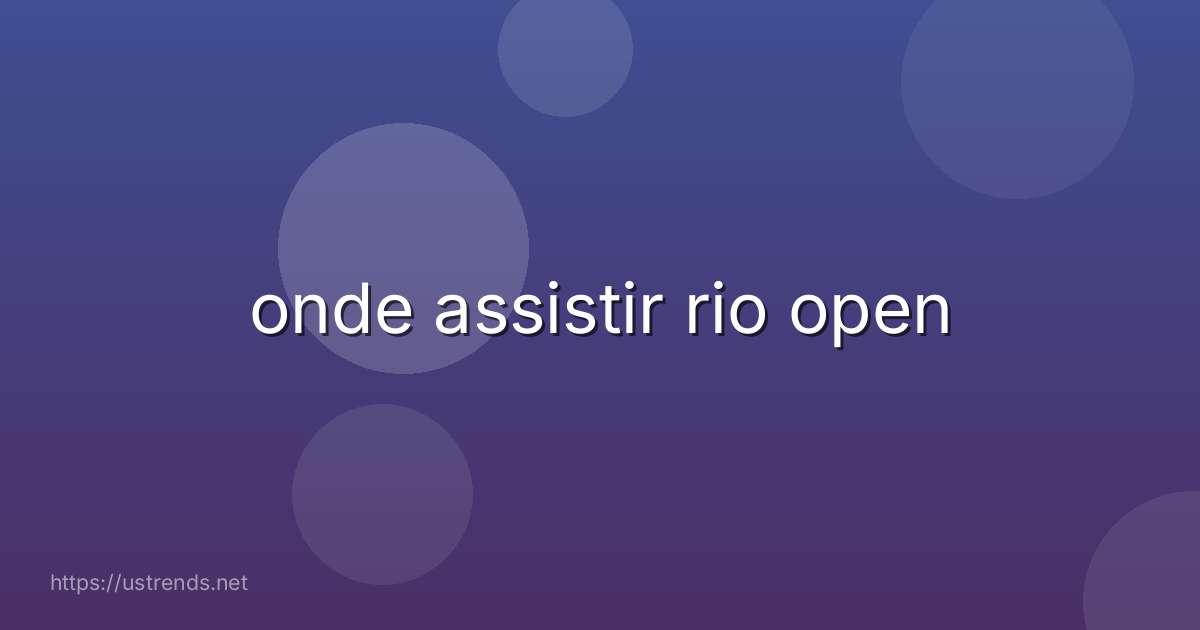 onde assistir rio open