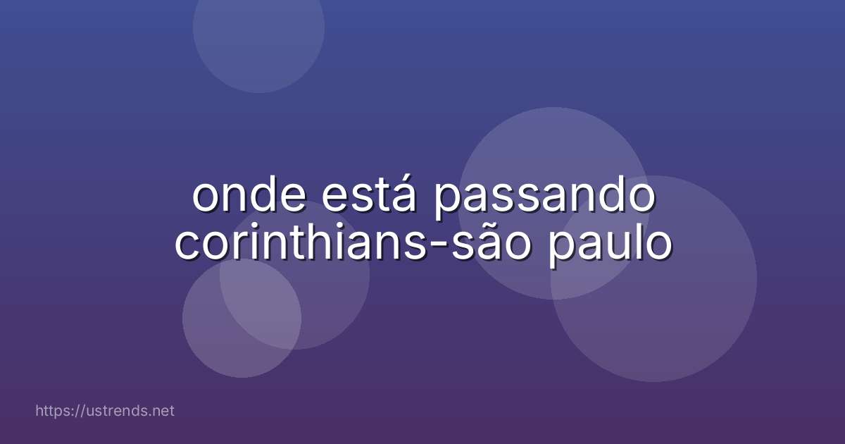 onde está passando corinthians-são paulo