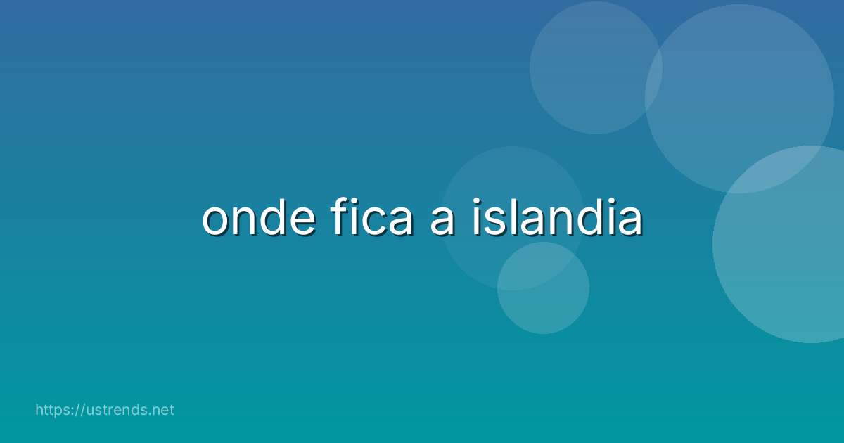 onde fica a islandia