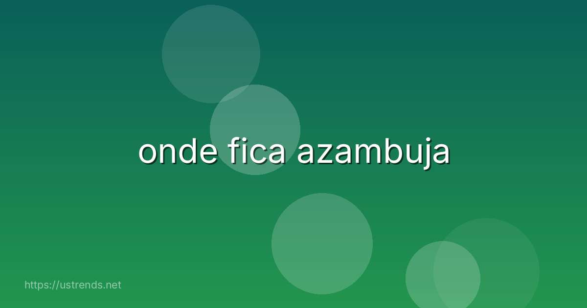 onde fica azambuja