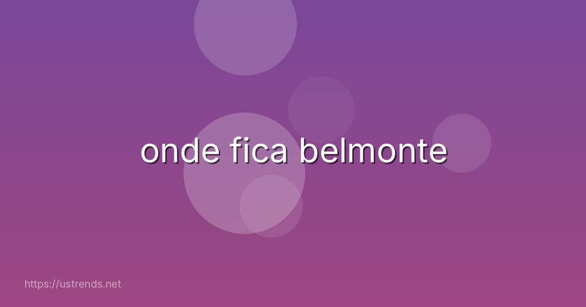 onde fica belmonte