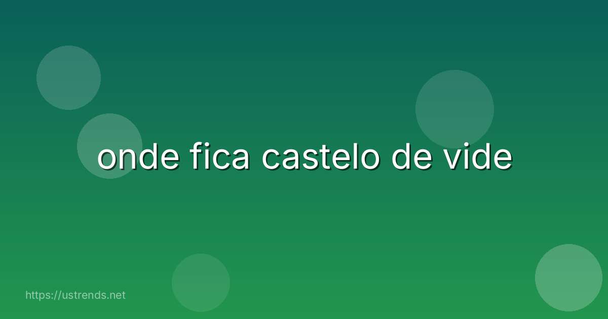 onde fica castelo de vide